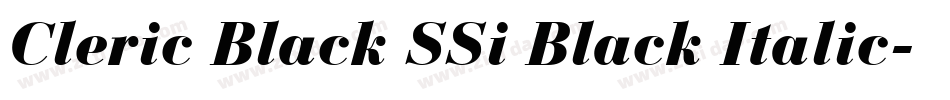 Cleric Black SSi Black Italic字体转换